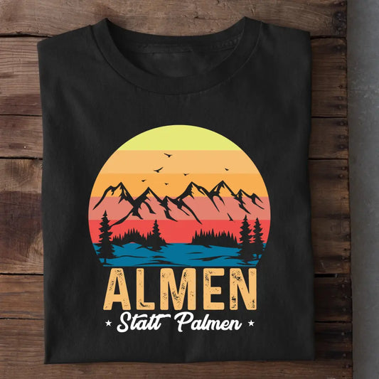 Almen statt Palmen - T-Shirt (unisex)